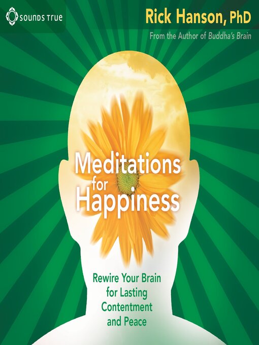 Title details for Meditations for Happiness by Rick Hanson, PhD - Wait list